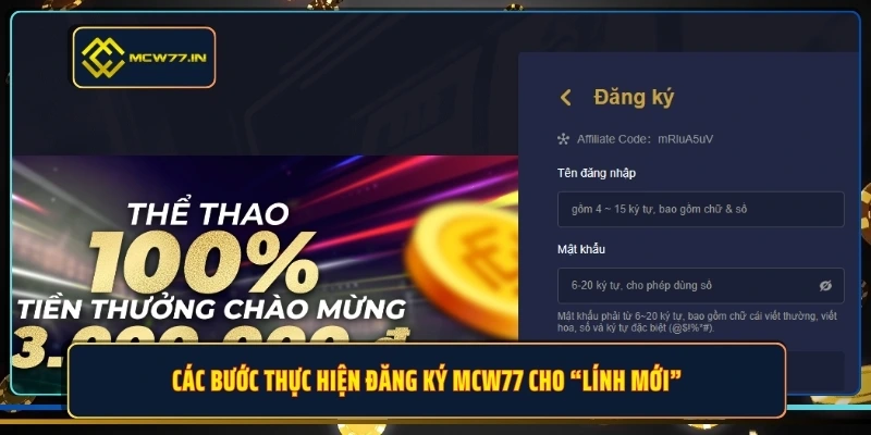 Các bước thực hiện đăng ký MCW77 cho “lính mới”