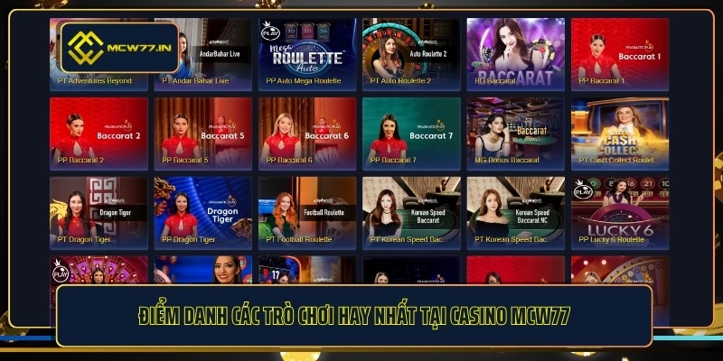 Điểm danh các trò chơi hay nhất tại casino MCW77