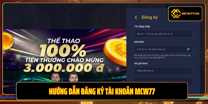 Hướng dẫn đăng ký tài khoản MCW77